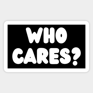 Who cares? Magnet